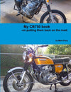 My CB750 Book by Mark Paris ~ Honda CB750 SOHC Hardcover Manual (61-0804)